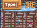 Oyun Type or Die
