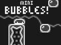 Oyun Mini Bubbles!