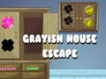 Oyun Grayish House Escape