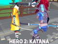 Oyun Hero 2: Katana