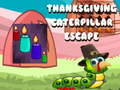Oyun Thanksgiving Caterpillar Escape 