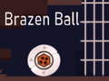 Oyun Brazen Ball