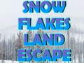 Oyun Snow Flakes Land Escape