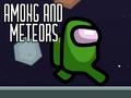 Oyun Among and Meteors