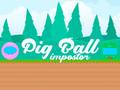 Oyun Pig Ball Impostor