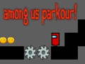Oyun Among Us Parkour!