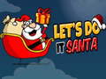 Oyun Lets Do It Santa
