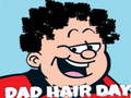 Oyun Dad Hair Day