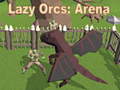 Oyun Lazy Orcs: Arena