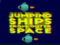 Oyun Jumping ships from outer Spase
