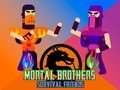 Oyun Mortal Brothers Survival Friends