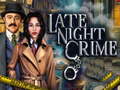 Oyun Late Night Crime