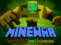 Oyun Minewar Soldiers vs Zombies