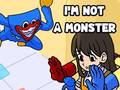 Oyun I'm Not A Monster