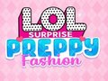Oyun LOL Surprise: Preppy Fashion
