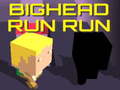 Oyun Bighead Run Run