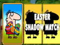 Oyun Easter Shadow Match