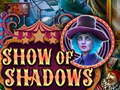 Oyun Show Of Shadows