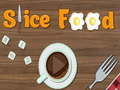 Oyun Slice Food