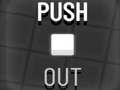 Oyun Push Out