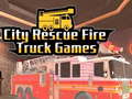 Oyun City Rescue Fire Truck Games
