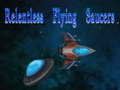 Oyun Relentless Flying Saucers