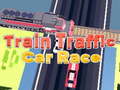 Oyun Train Traffic Car Race