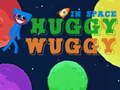 Oyun Huggy Wuggy in space