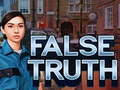Oyun False Truth