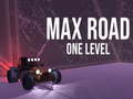Oyun Max Road - One Level