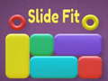 Oyun Slide Fit
