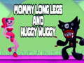 Oyun Mommy long legs and Huggy Wuggy