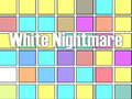 Oyun White Nightmare