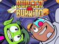 Oyun Teen Titans Go Burger and Burrito