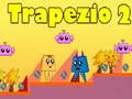 Oyun Trapezio 2