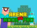 Oyun Arena: Noob vs Pro