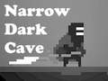 Oyun Narrow Dark Cave