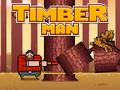 Oyun Timber Man