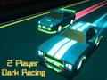 Oyun 2 Player Dark Racing