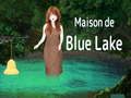 Oyun Maison De Blue Lake