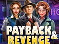 Oyun Payback and Revenge