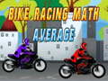 Oyun Bike Racing Math Average