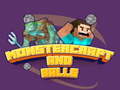 Oyun Monstercraft and Balls