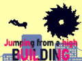 Oyun Jumping from a High Building