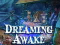 Oyun Dreaming Awake