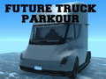 Oyun Future Truck Parkour