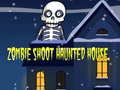 Oyun Zombie Shoot Hunter House