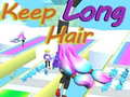 Oyun Keep Long Hair