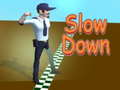 Oyun Slow Down 