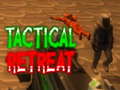 Oyun Tactical Retreat